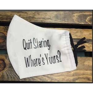 Humorous funny face masks "Quit staring" soft cotton‎ elastic ear loops handmade